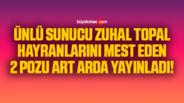 Zuhal Topal, hayranlarını mest eden 2 pozu art arda paylaştı