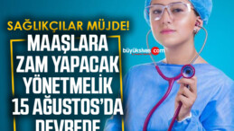 Sağlıkçıların özlük haklarına ilişkin yönetmelik 15 Ağustos’ta devreye giriyor