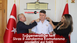 Tuğgeneralliğe terfi Sivas İl Jandarma Komutanına apoletini eşi taktı