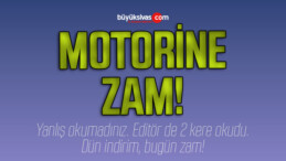 MOTORİNE ZAM!