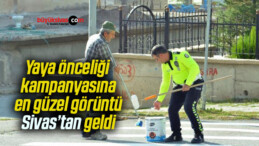 Yaya önceliği kampanyasına en güzel görüntü Sivas’tan geldi