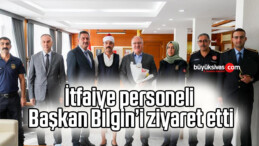 İtfaiye personeli Başkan Bilgin’i ziyaret etti