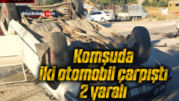 Komşuda iki otomobil çarpıştı: 2 yaralı