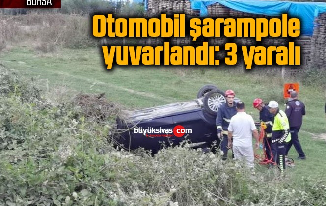 Otomobil şarampole yuvarlandı: 3 yaralı