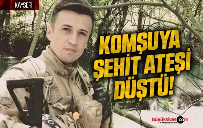 Komşuya Şehit Ateşi Düştü!