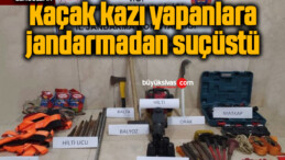 Kaçak kazı yapanlara jandarmadan suçüstü