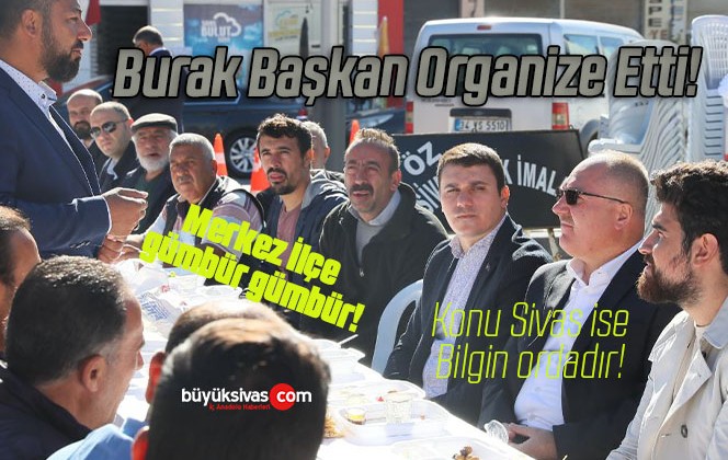 AK Parti Merkez İlçe Organize Etti! Başkan Bilgin Katıldı! AK Parti Sivas Sahada!