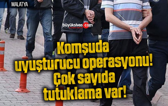 Komşuda uyuşturucu operasyonu! Çok sayıda tutuklama var!