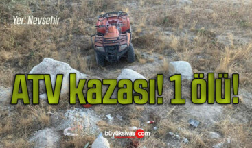 ATV kazası! 1 ölü!