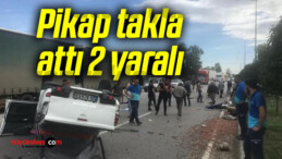 Pikap takla attı: 2 yaralı