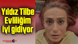 Yıldız Tilbe: Evliliğim iyi gidiyor