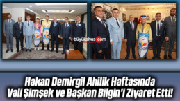 Hakan Demirgil Ahilik Haftasında Vali Şimşek ve Başkan Bilgin’i Ziyaret Etti!