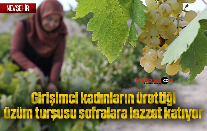 Girişimci kadınların ürettiği üzüm turşusu sofralara lezzet katıyor