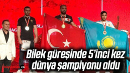 Bilek güreşinde 5’inci kez dünya şampiyonu oldu