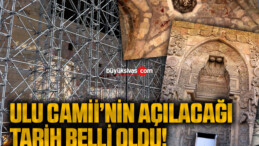 Ulu Camii’nin Açılacağı Tarih Belli Oldu!