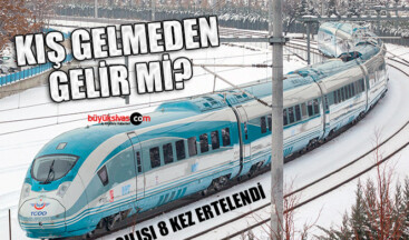 Ankara-Sivas Yüksek Hızlı Tren hattının açılışı 8 kez ertelendi