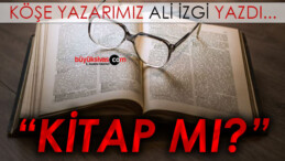 Köşe Yazarımız Ali İzgi Yazdı “Kitap Mı?”