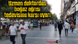 Uzman doktordan boğaz ağrısı tedavisine karşı uyarı