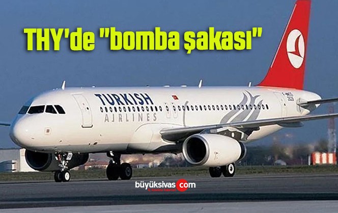 THY’de “bomba şakası”