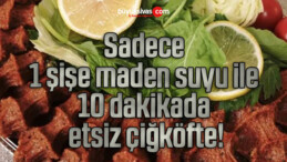 Sadece 1 şişe maden suyu ile 10 dakikada etsiz çiğköfte!