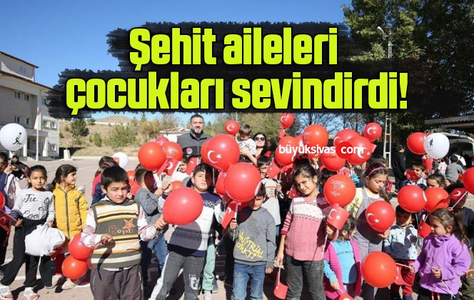 Şehit aileleri çocukları sevindirdi!