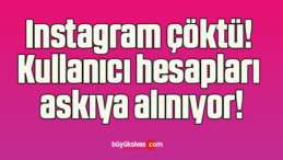 Instagram çöktü! Kullanıcı hesapları askıya alınıyor!