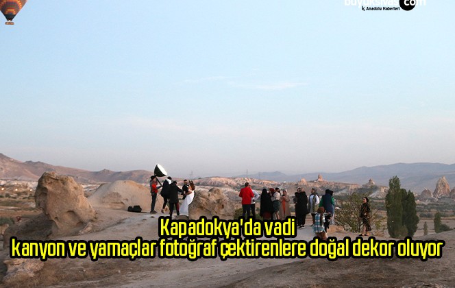 Kapadokya’da vadi, kanyon ve yamaçlar fotoğraf çektirenlere doğal dekor oluyor