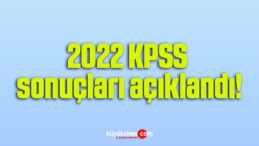 2022 KPSS sonuçları açıklandı!