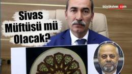 Remzi Pehlivan sonrasında Sivas İl Müftüsü Alim Yıldız mı Olacak?