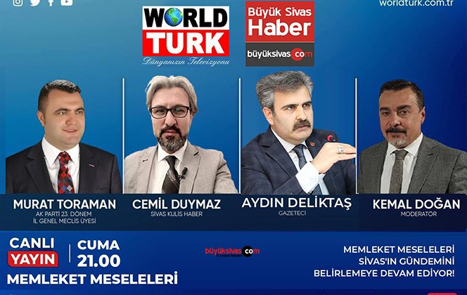 Büyük Sivas ile World Turk Ortak Yayını Gündem Belirlemeye Devam Ediyor