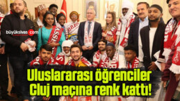 Uluslararası öğrenciler Cluj maçına renk kattı!