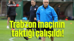 Sivasspor Trabzon maçının taktiğini çalıştı!