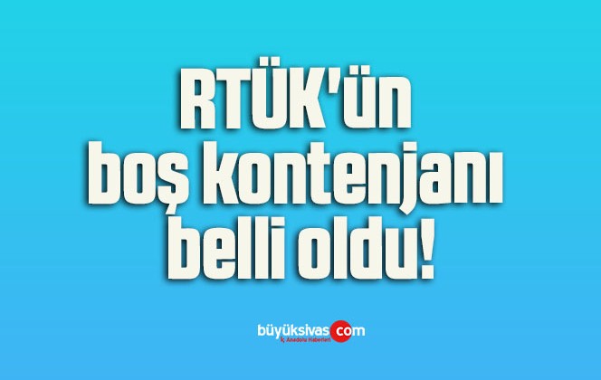 RTÜK’ün boş kontenjanı belli oldu!