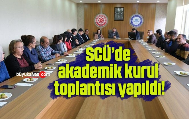 SCÜ’de akademik kurul toplantısı yapıldı!