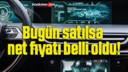 Togg bugün satılsa net fiyatı belli oldu!