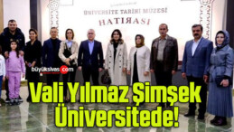 Vali Yılmaz Şimşek Üniversitede!