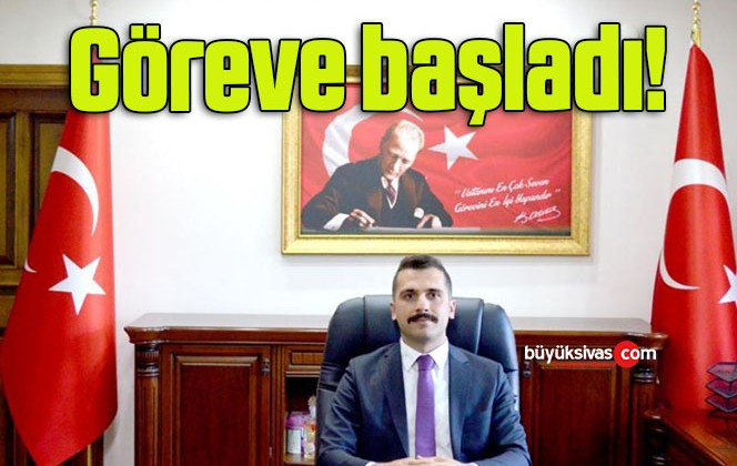 Kangal Kaymakamı göreve başladı!