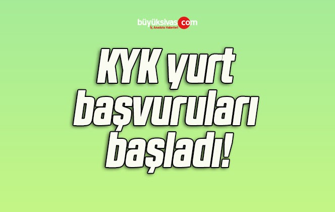 KYK yurt başvuruları başladı!