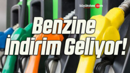 Benzine İndirim Geliyor!