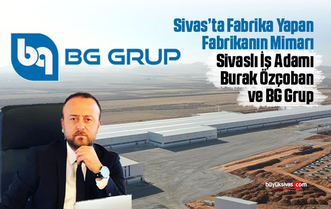 Burak Özçoban Öncülüğünde BG Grup Fark Yaratıyor