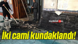 İki cami kundaklandı!