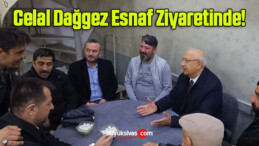 Celal Dağgez Esnaf Ziyaretinde!