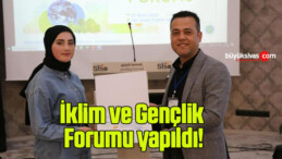 İklim ve Gençlik Forumu yapıldı!