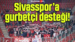 Sivasspor’a gurbetçi desteği!