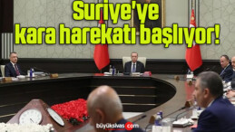 Suriye’ye kara harekatı başlıyor!