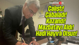 Çalıştı! Çabaladı! Kazandı! Mazbatayı Aldı! Hadi Hayırlı Olsun!