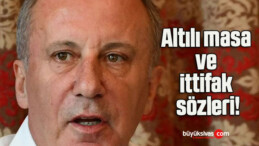 Altılı masa ve ittifak sözleri!