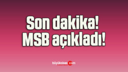 Son dakika! MSB açıkladı!