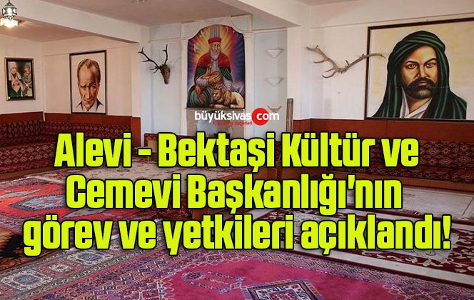 Alevi – Bektaşi Kültür ve Cemevi Başkanlığı’nın görev ve yetkileri açıklandı!