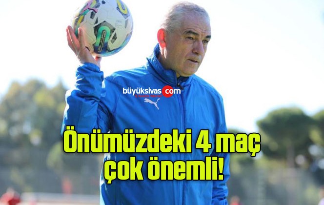 Önümüzdeki 4 maç çok önemli!